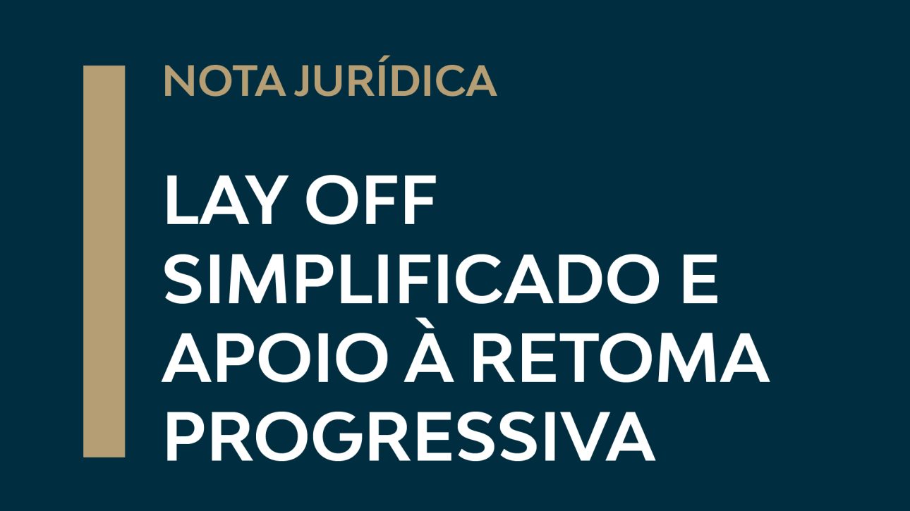 LAY OFF SIMPLIFICADO E APOIO À RETOMA PROGRESSIVA