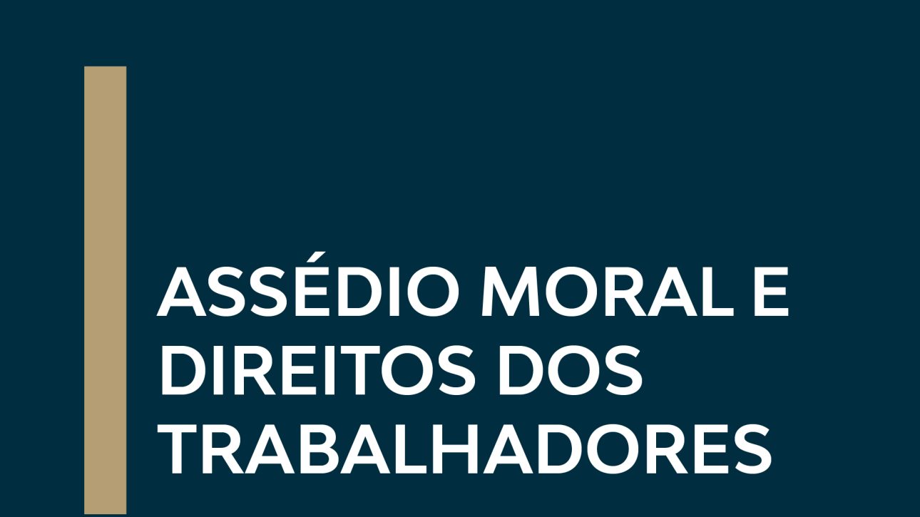 Assédio Moral e Direitos dos Trabalhadores