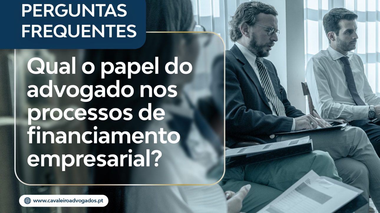 Advogado nos processos de financiamento empresarial