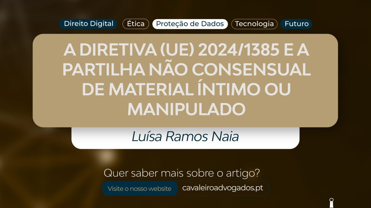 Diretiva (UE) 2024/1385: combate à partilha não consensual
